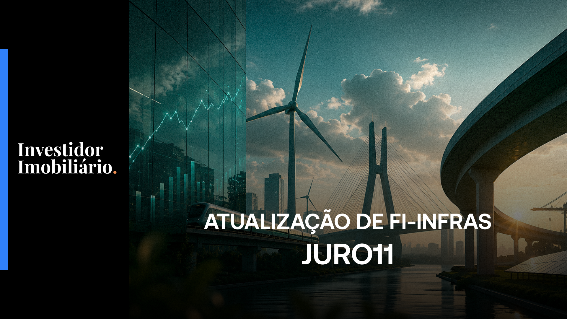 VÍDEO: JURO11, um FI-Infra para comprar agora